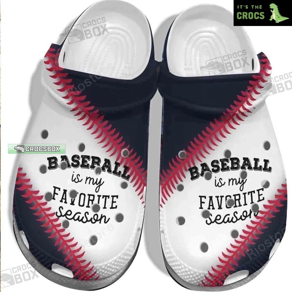 Baseball Is My Favorite Season Shoes Crocs Mothers Day Gifts For Women