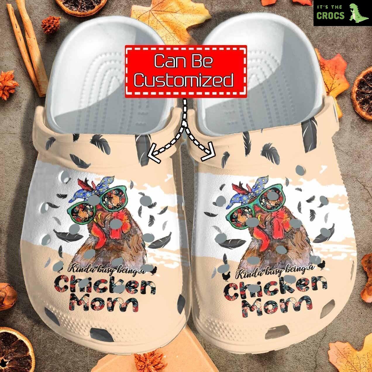 Custom Crocs Personalized Kinda Busy Being A Chicken Mom Clog Shoes