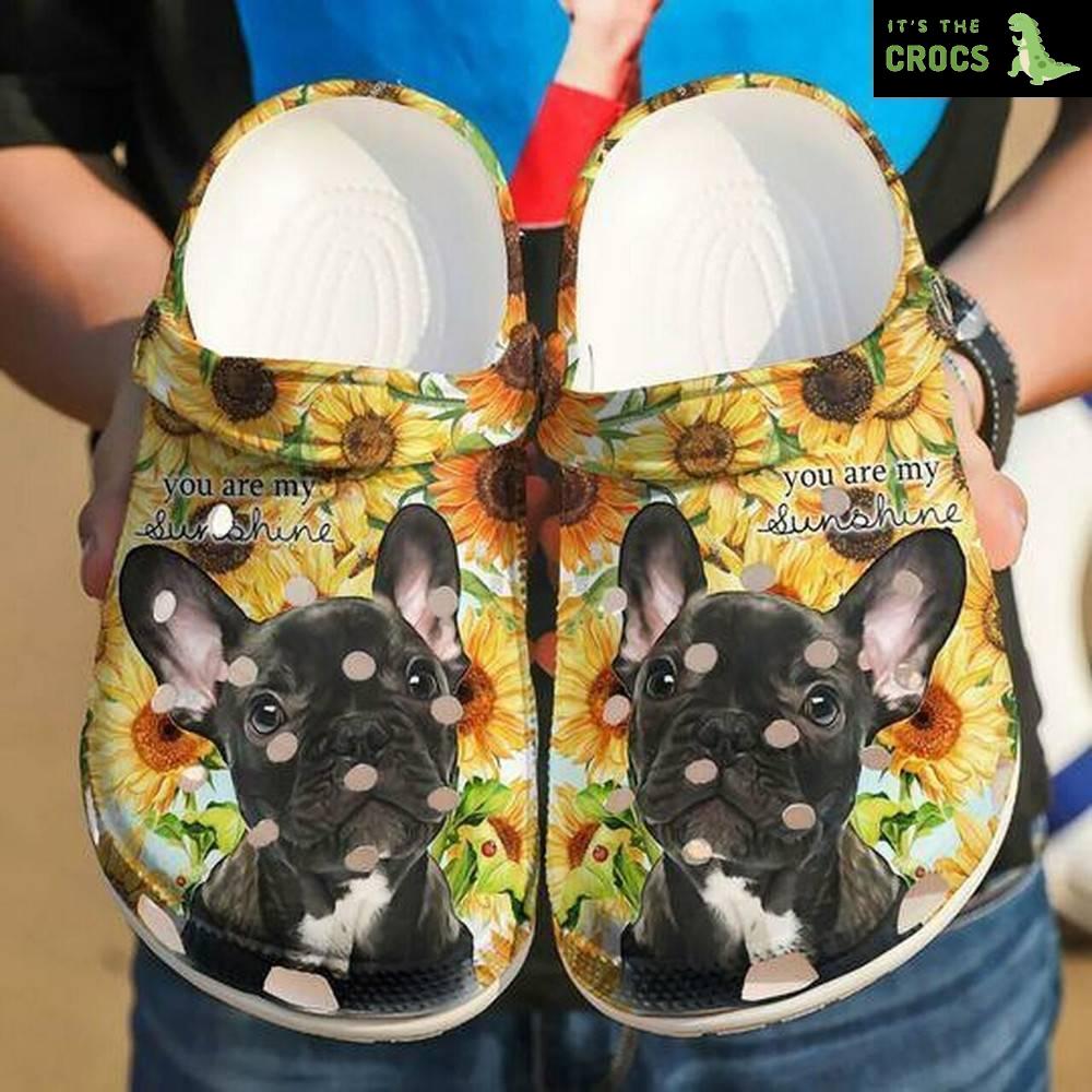 French Bulldog You Are My Sunshine Personalized 7 Gift For Lover Rubber Crocs Clog Shoes