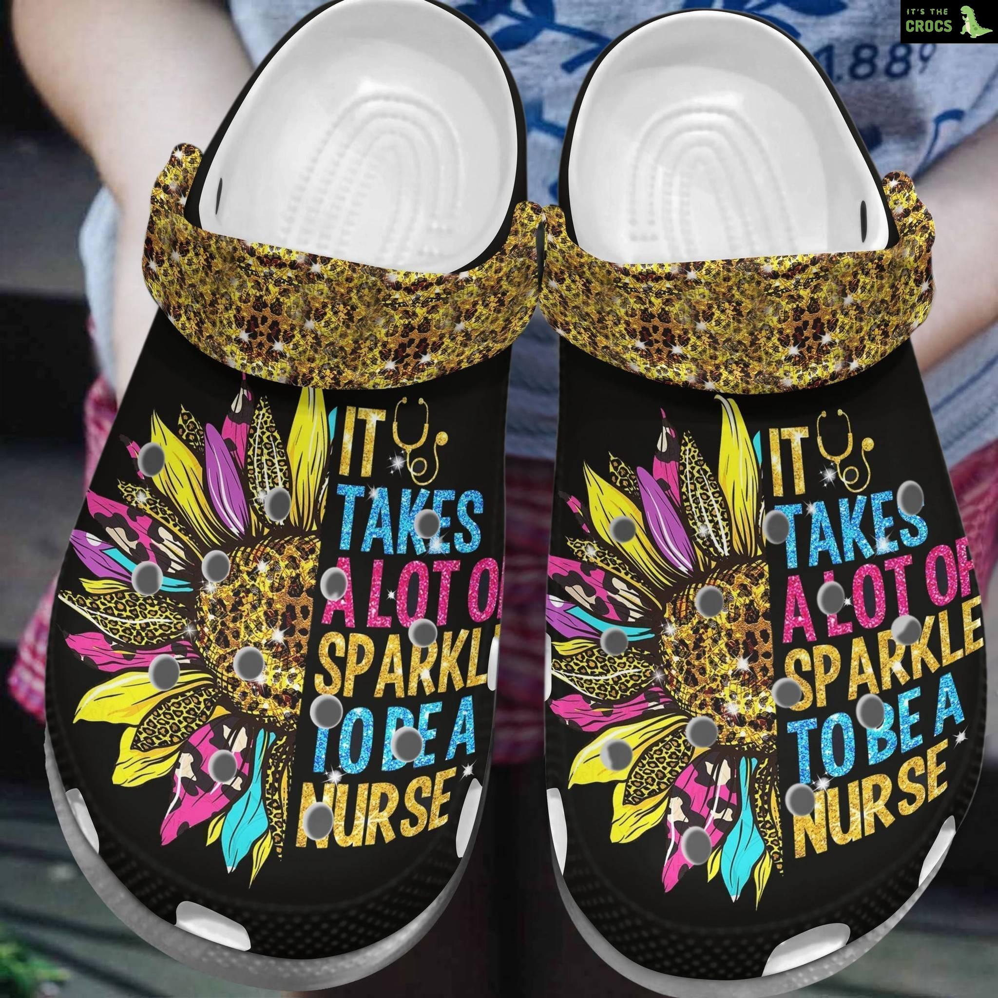 It Takes A Lot Of Sparkle To Be A Nurse Sunflower Crocs Clog Shoes – Nurse Custom Crocs Clog Shoes Gift For Women Men