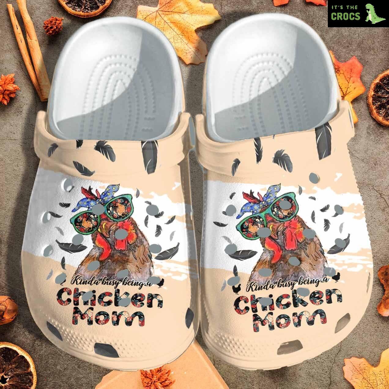 Kinda Busy Being A Chicken Mom Custom Crocs Clog Shoes Gift For Women Mother Day Daughter