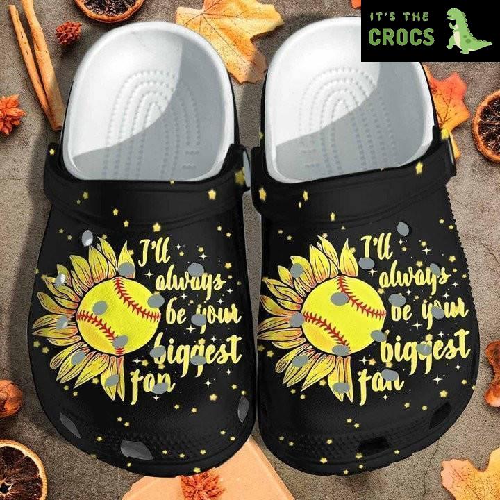 Sunflower Baseball Ill Always Be Your Biggest Fan Crocs Classic Clogs Shoes Sunflower Baseball