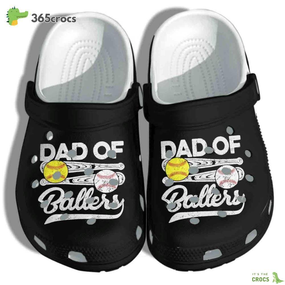 Dad Of Ballers Customize Name Sport Baseball Softball Birthday Gift For Men Women Son Daughter Crocs Clog Shoes