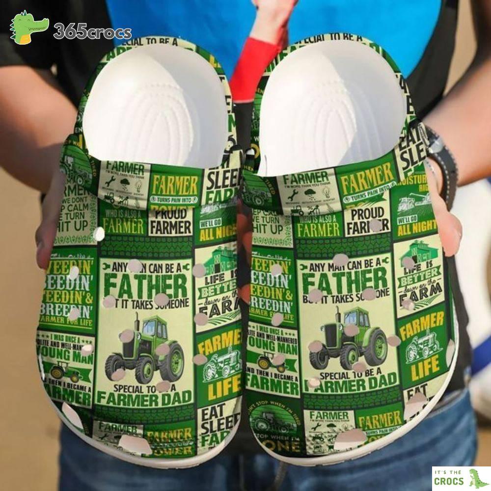Farmer Dad Green Tractor Father’s Day Any May Can Be A Father Takes Someone Special To Be A Farmer Dad Crocs Clog Shoes
