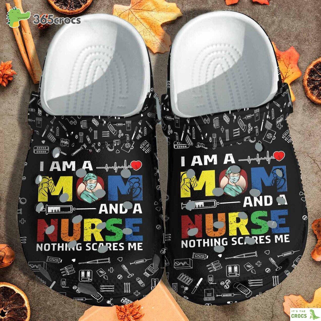Fearless Mom Nurse Dedication Comfortable Clogs Mother’s Gift