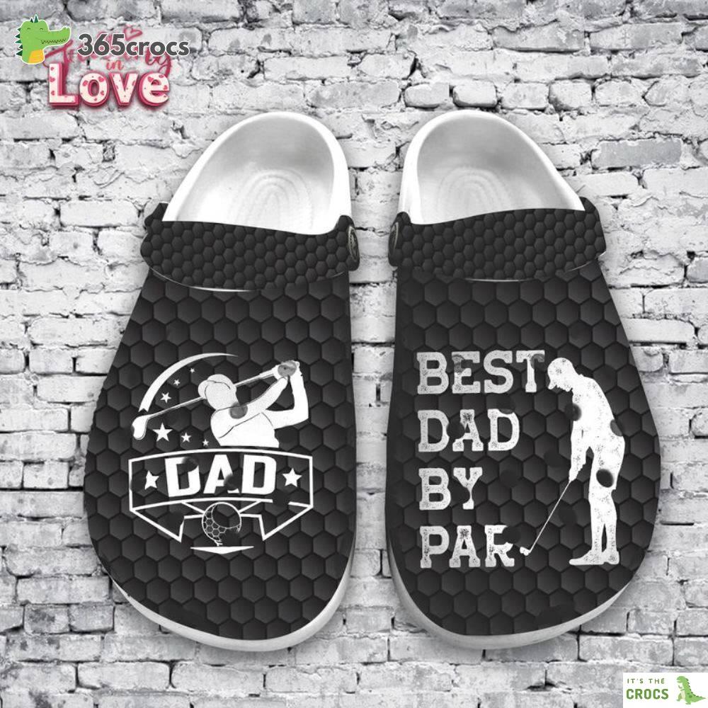 Golf Dad Golf Pattern Best Dad By Par Father’s Day Golfing Dad Gift Crocs Clog Shoes
