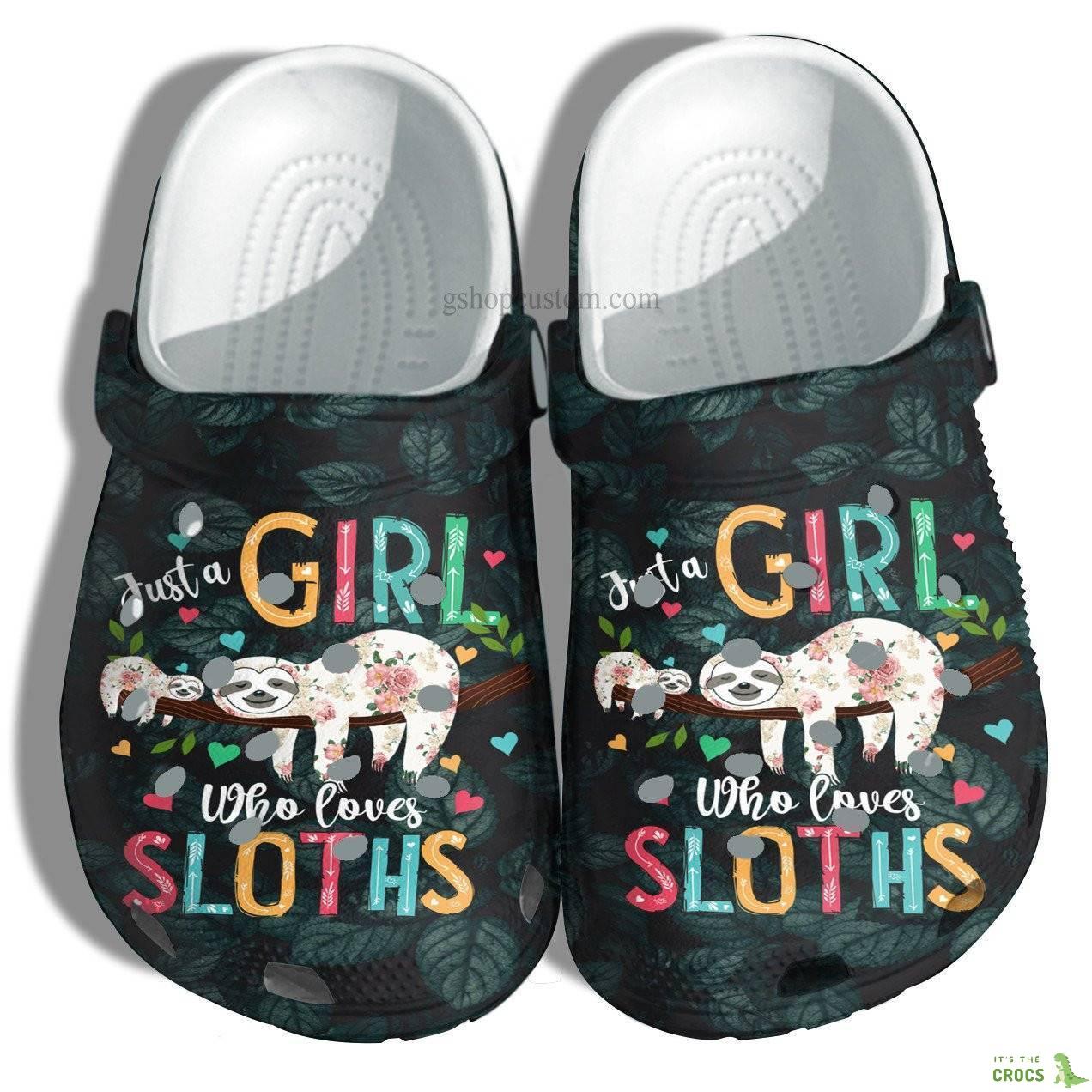 Just A Girl Who Loves Sloth Croc Crocs Clog Shoes Gift Grandma Mother Day – Sloth Daughter Son Crocs Clog Shoes For Women